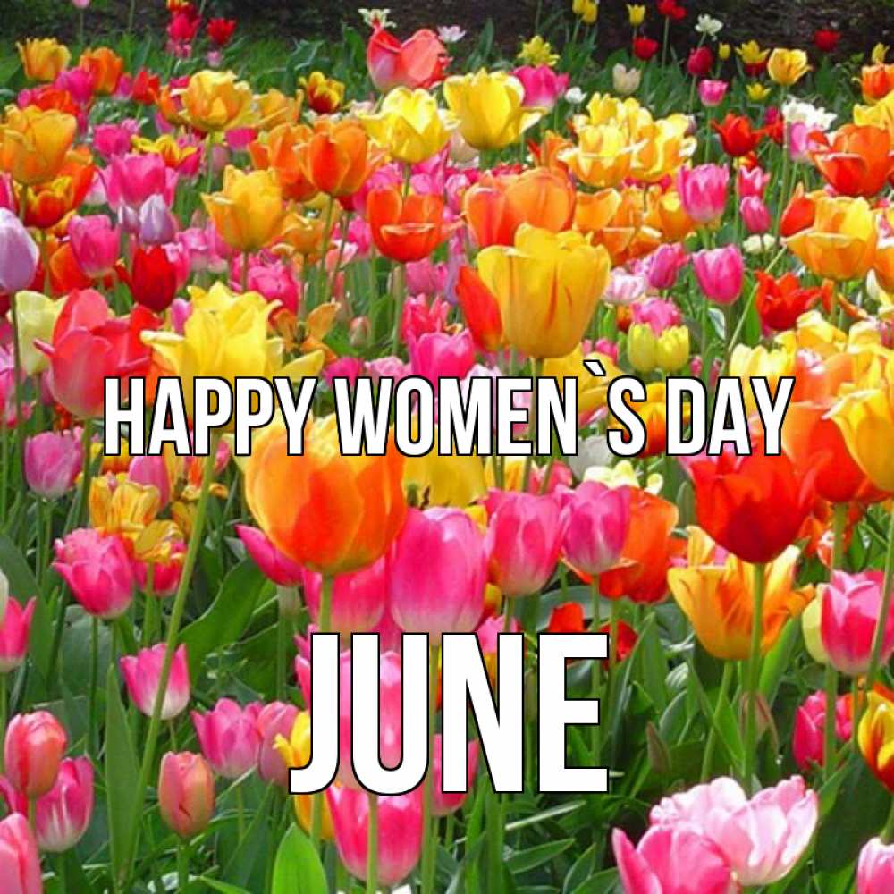 Greetings card с именем, June happy women`s day на международный женский день Greetings with text for free download 